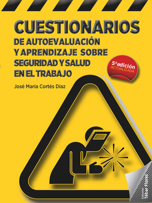 cover image of Cuestionarios de autoevaluación y aprendizaje sobre Seguridad y Salud en el Trabajo (5ª ed.)